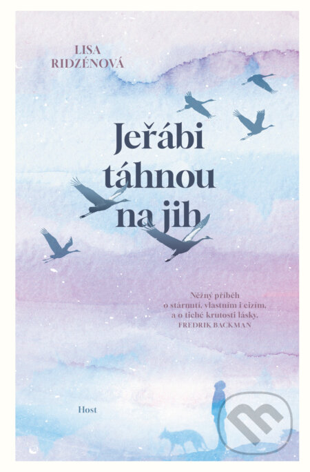 E-kniha: Jeřábi táhnou na jih (Lisa Ridzén). Host, 2025 E-kniha: Jeřábi táhnou na jih (Lisa Ridzén). Host, 2025