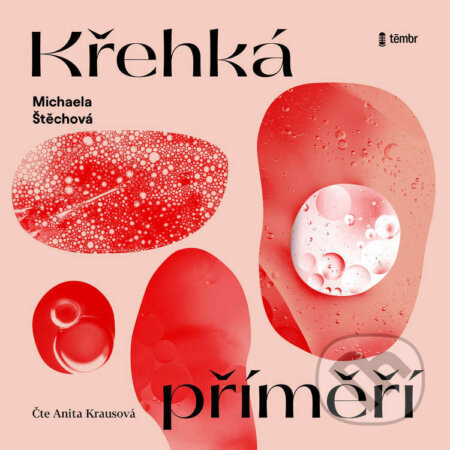 Audiokniha: Křehká příměří (Michaela Štěchová). Témbr, 2025 Audiokniha: Křehká příměří (Michaela Štěchová). Témbr, 2025