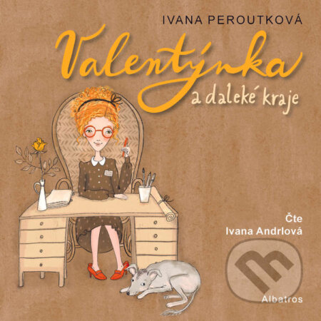 Audiokniha: Valentýnka a daleké kraje (Ivana Peroutková). Albatros SK, 2025 Audiokniha: Valentýnka a daleké kraje (Ivana Peroutková). Albatros SK, 2025