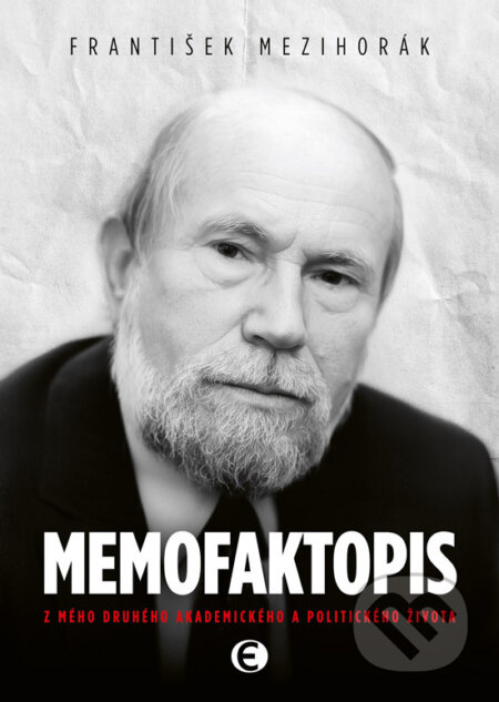 E-kniha: Memofaktopis (František Mezihorák). Epocha, 2025 E-kniha: Memofaktopis (František Mezihorák). Epocha, 2025