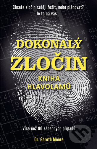 Kniha: Dokonalý zločin - Kniha hlavolamů (Moore Gareth). Grada, 2025 Kniha: Dokonalý zločin - Kniha hlavolamů (Moore Gareth). Grada, 2025