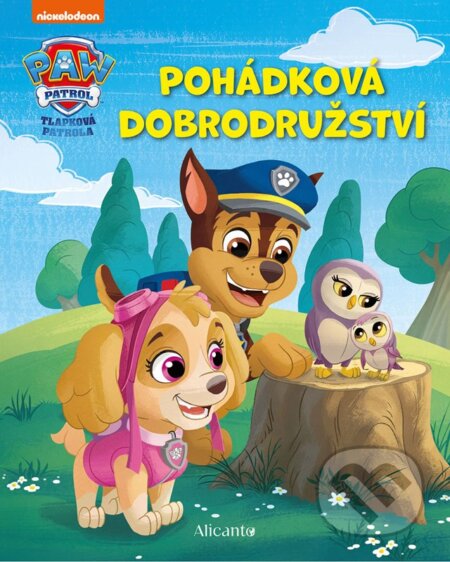 Kniha: Tlapková patrola: Pohádková dobrodružství (Alicanto). Alicanto, 2025 Kniha: Tlapková patrola: Pohádková dobrodružství (Alicanto). Alicanto, 2025