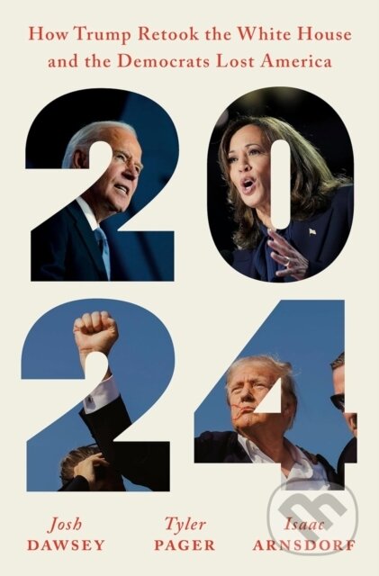 Kniha: 2024 (Josh Dawsey). Cornerstone, 2025 Kniha: 2024 (Josh Dawsey). Cornerstone, 2025