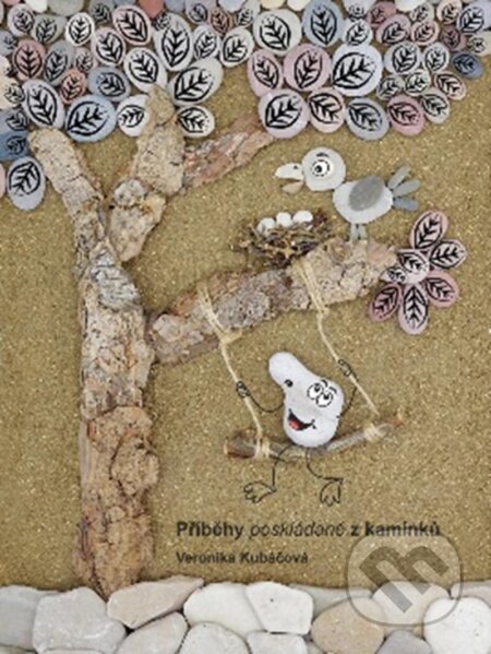 Kniha: Příběhy poskládané z kamínků (Veronika Kubáčová). Talent Pro ART, 2025 Kniha: Příběhy poskládané z kamínků (Veronika Kubáčová). Talent Pro ART, 2025