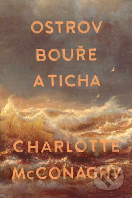 E-kniha: Ostrov bouře a ticha (Charlotte McConaghy). BETA - Dobrovský, 2025 E-kniha: Ostrov bouře a ticha (Charlotte McConaghy). BETA - Dobrovský, 2025