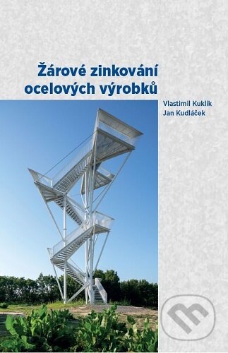 Kniha: Žárové zinkování ocelových výrobků (Vlastimil Kuklík). Asociace českých a slovenských zinkoven, 2024 Kniha: Žárové zinkování ocelových výrobků (Vlastimil Kuklík). Asociace českých a slovenských zinkoven, 2024