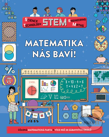 Kniha: Matematika nás baví! (Colin Stuart). Pikola, 2018 Kniha: Matematika nás baví! (Colin Stuart). Pikola, 2018