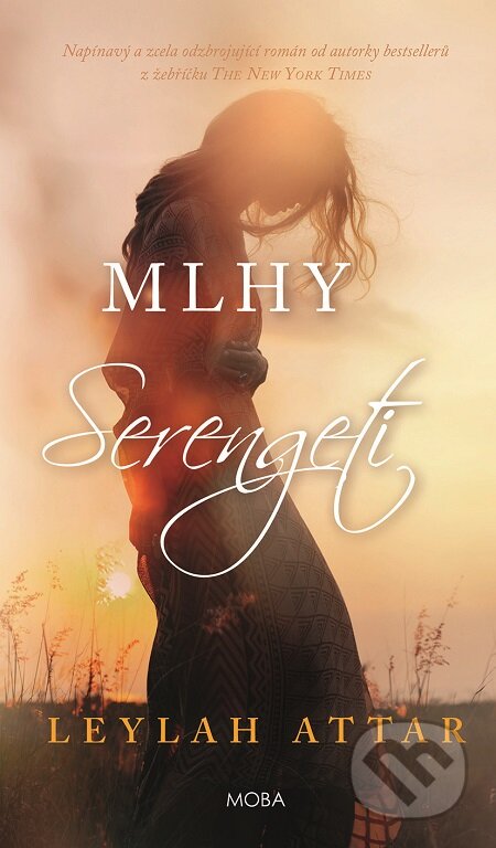 E-kniha: Mlhy Serengeti (Leylah Attar). Moba, 2018 E-kniha: Mlhy Serengeti (Leylah Attar). Moba, 2018