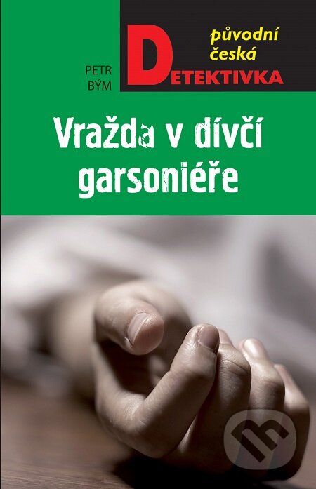 E-kniha: Vražda v dívčí garsoniéře (Petr Bým). Moba E-kniha: Vražda v dívčí garsoniéře (Petr Bým). Moba