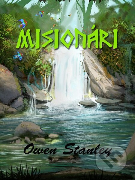 E-kniha: Misionári (Owen Stanley). Araxon E-kniha: Misionári (Owen Stanley). Araxon