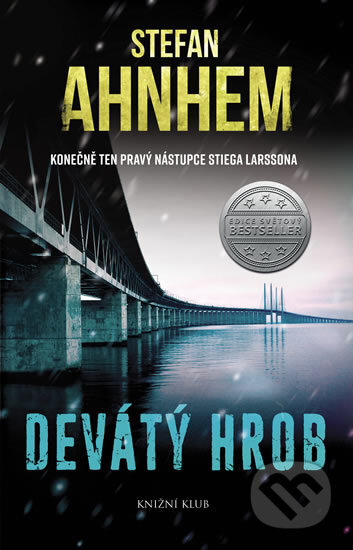 Kniha: Devátý hrob (Stefan Ahnhem). Knižní klub, 2018 Kniha: Devátý hrob (Stefan Ahnhem). Knižní klub, 2018