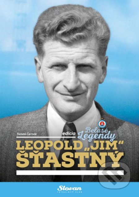 Kniha: Leopold "Jim" Šťastný (Tomáš Černák). ŠK Slovan Bratislava Futbal, 2018 Kniha: Leopold "Jim" Šťastný (Tomáš Černák). ŠK Slovan Bratislava Futbal, 2018