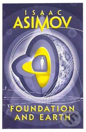 Kniha: Foundation and Earth (Isaac Asimov). HarperCollins, 2016 Kniha: Foundation and Earth (Isaac Asimov). HarperCollins, 2016