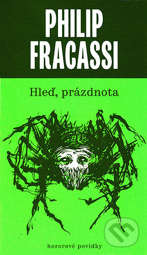 Kniha: Hleď, prázdnota (Philip Fracassi). Gnóm!, 2018 Kniha: Hleď, prázdnota (Philip Fracassi). Gnóm!, 2018