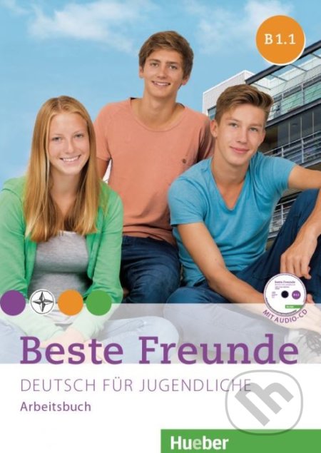 Kniha: Beste Freunde B1/1: Arbeitsbuch mit Audio-CD (Anja Schümann, Christiane Seuthe a Manuela Georgiakaki). Max Hueber Verlag, 2016 Kniha: Beste Freunde B1/1: Arbeitsbuch mit Audio-CD (Anja Schümann, Christiane Seuthe a Manuela Georgiakaki). Max Hueber Verlag, 2016