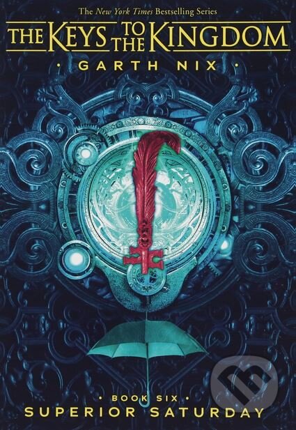 Kniha: Superior Saturday (Garth Nix). Scholastic, 2018 Kniha: Superior Saturday (Garth Nix). Scholastic, 2018