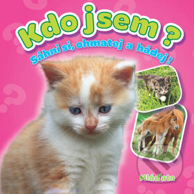 Kniha: Kdo jsem? Mláďata (YoYo Books). YoYo Books, 2018 Kniha: Kdo jsem? Mláďata (YoYo Books). YoYo Books, 2018