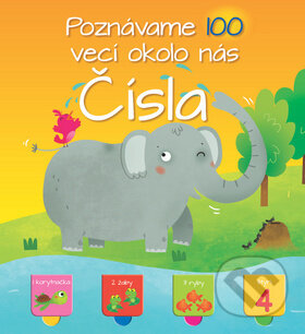 Kniha: Poznávame 100 vecí okolo nás: Čísla (YoYo Books). YoYo Books, 2018 Kniha: Poznávame 100 vecí okolo nás: Čísla (YoYo Books). YoYo Books, 2018