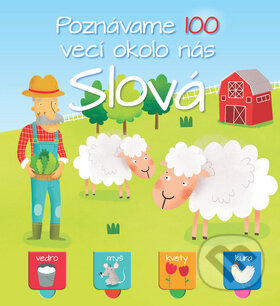 Kniha: Poznávame 100 vecí okolo nás: Slová (YoYo Books). YoYo Books, 2018 Kniha: Poznávame 100 vecí okolo nás: Slová (YoYo Books). YoYo Books, 2018