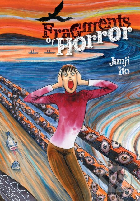 Kniha: Fragments of Horror 1 (Junji Ito). Viz Media, 2015 Kniha: Fragments of Horror 1 (Junji Ito). Viz Media, 2015