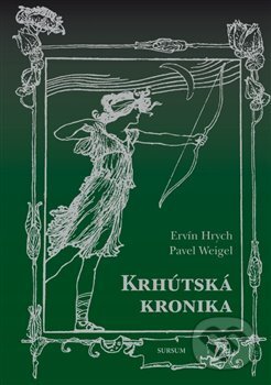Kniha: Krhútská kronika (Ervín Hrych a Pavel Weigel). Sursum, 2014 Kniha: Krhútská kronika (Ervín Hrych a Pavel Weigel). Sursum, 2014