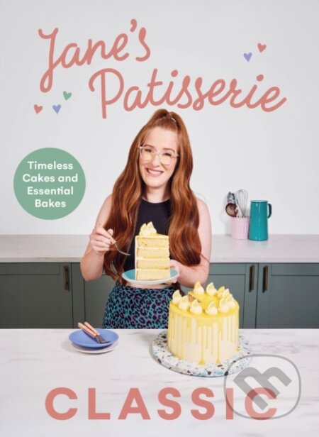 Kniha: Jane’s Patisserie Classic (Jane Dunn). Ebury Publishing, 2025 Kniha: Jane’s Patisserie Classic (Jane Dunn). Ebury Publishing, 2025