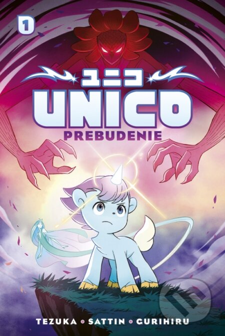 Kniha: Unico: Prebudenie (Samuel Sattin, Osamu Tezuka a Gurihiru). Stonožka, 2025 Kniha: Unico: Prebudenie (Samuel Sattin, Osamu Tezuka a Gurihiru). Stonožka, 2025