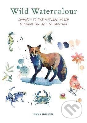 Kniha: Wild Watercolour (Inga Buividavice). , 2024 Kniha: Wild Watercolour (Inga Buividavice). , 2024