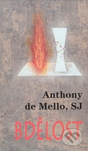 Kniha: Bdělost (Anthony de Mello). Cesta, 2025 Kniha: Bdělost (Anthony de Mello). Cesta, 2025