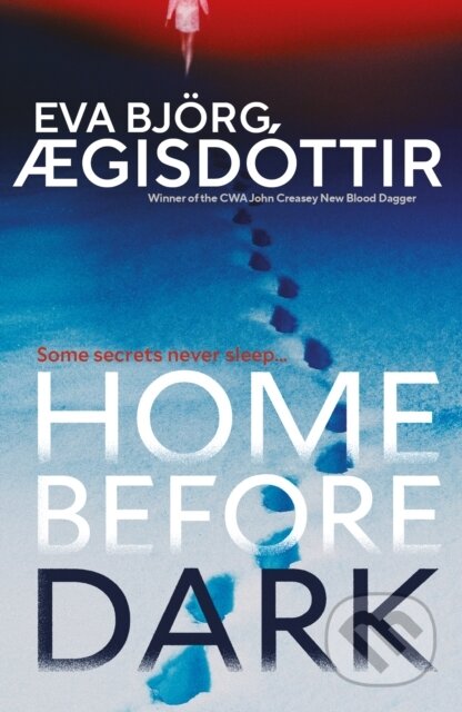 Kniha: Home Before Dark (Bjoerg Eva AEgisdottir). Orenda Books, 2025 Kniha: Home Before Dark (Bjoerg Eva AEgisdottir). Orenda Books, 2025