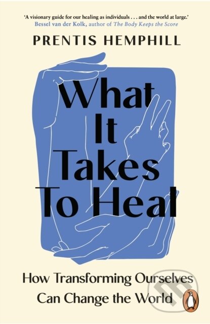 Kniha: What It Takes To Heal (Prentis Hemphill). Cornerstone, 2025 Kniha: What It Takes To Heal (Prentis Hemphill). Cornerstone, 2025