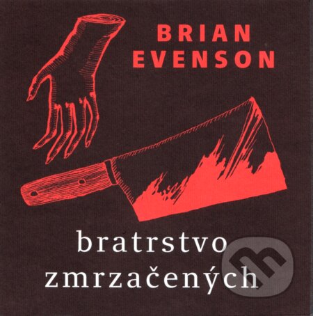 Kniha: Bratrstvo zrmzačených (Brian Evenson). Gnóm!, 2025 Kniha: Bratrstvo zrmzačených (Brian Evenson). Gnóm!, 2025