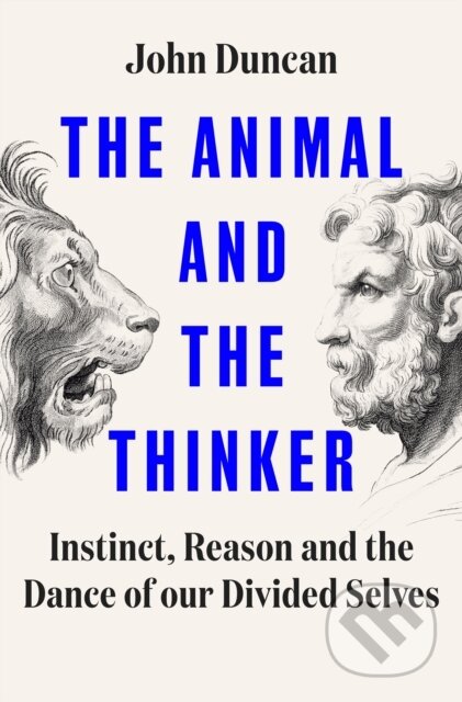 Kniha: The Animal and the Thinker (John Duncan). Ebury Publishing, 2025 Kniha: The Animal and the Thinker (John Duncan). Ebury Publishing, 2025