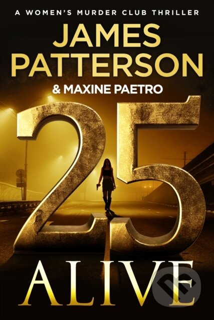 Kniha: 25 Alive (James Patterson). Cornerstone, 2025 Kniha: 25 Alive (James Patterson). Cornerstone, 2025
