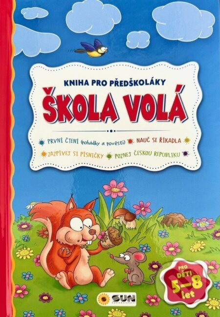 Kniha: Kniha pro předškoláky Škola volá (SUN). SUN, 2025 Kniha: Kniha pro předškoláky Škola volá (SUN). SUN, 2025