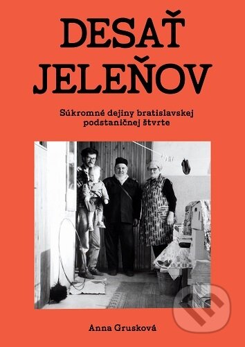 Kniha: Desať jeleňov (Anna Grusková). Občianske združenie Bratislavské rožky, 2025 Kniha: Desať jeleňov (Anna Grusková). Občianske združenie Bratislavské rožky, 2025
