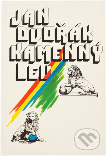 Kniha: Kamenný lev (Jan Dvořák). Melantrich, 1990 Kniha: Kamenný lev (Jan Dvořák). Melantrich, 1990