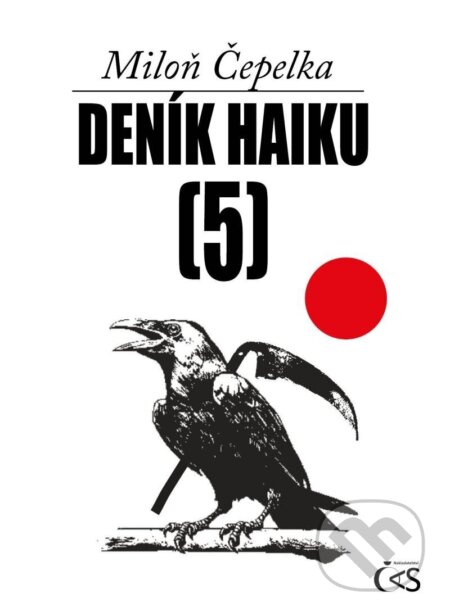 Kniha: Deník haiku 5 (Miloň Čepelka). Čas, 2025 Kniha: Deník haiku 5 (Miloň Čepelka). Čas, 2025