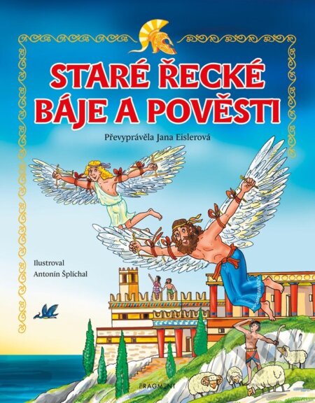 Kniha: Staré řecké báje a pověsti pro děti (Jana Eislerová a Martin Pitro). Fragment, 2025 Kniha: Staré řecké báje a pověsti pro děti (Jana Eislerová a Martin Pitro). Fragment, 2025