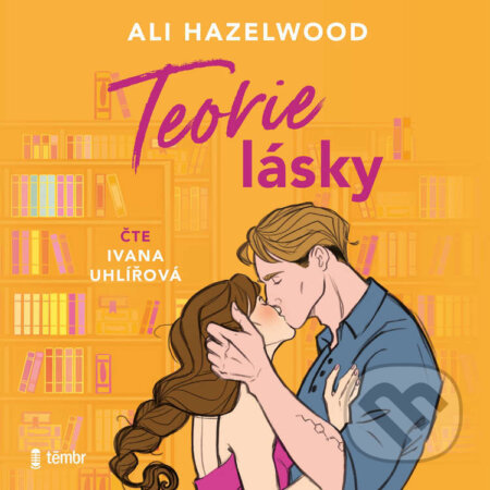 Audiokniha: Teorie lásky (Ali Hazelwood). Témbr, 2025 Audiokniha: Teorie lásky (Ali Hazelwood). Témbr, 2025