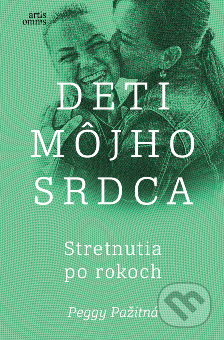 Kniha: Deti môjho srdca - Stretnutia po rokoch (Peggy Pažitná). Artis Omnis, 2025 Kniha: Deti môjho srdca - Stretnutia po rokoch (Peggy Pažitná). Artis Omnis, 2025