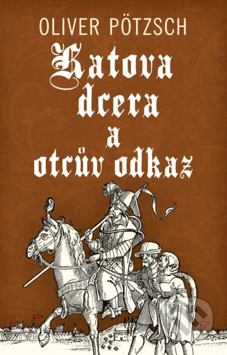 Kniha: Katova dcera a otcův odkaz (Oliver Pötzsch). Kalibr, 2026 Kniha: Katova dcera a otcův odkaz (Oliver Pötzsch). Kalibr, 2026
