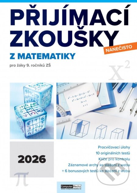 Kniha: Přijímací zkoušky z matematiky - Nanečisto (Computer Media). Computer Media, 2025 Kniha: Přijímací zkoušky z matematiky - Nanečisto (Computer Media). Computer Media, 2025