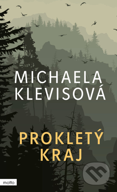 E-kniha: Prokletý kraj (Michaela Klevisová). Motto, 2025 E-kniha: Prokletý kraj (Michaela Klevisová). Motto, 2025
