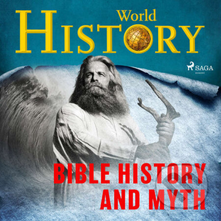 Audiokniha: Bible History and Myth (EN) (World History). Saga Egmont, 2025 Audiokniha: Bible History and Myth (EN) (World History). Saga Egmont, 2025