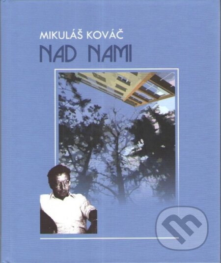 Kniha: Nad nami (Mikuláš Kováč). , 2025 Kniha: Nad nami (Mikuláš Kováč). , 2025
