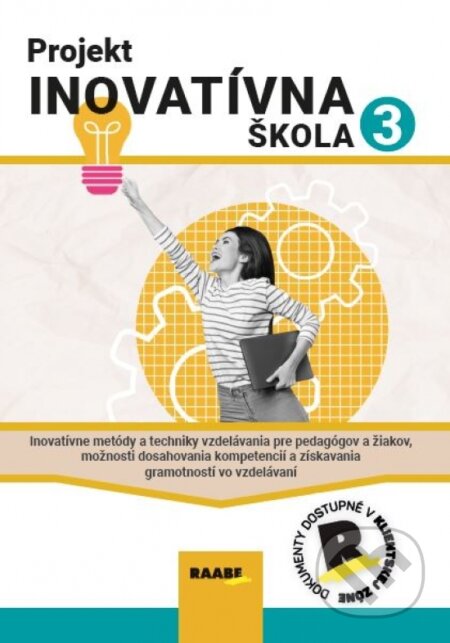 Kniha: Projekt Inovatívna škola 3 (Kornélia Lohyňová, Mária Onušková, Monika Popluhárová, Zuzana Tkáčová a Peter Tóth). Raabe, 2025 Kniha: Projekt Inovatívna škola 3 (Kornélia Lohyňová, Mária Onušková, Monika Popluhárová, Zuzana Tkáčová a Peter Tóth). Raabe, 2025