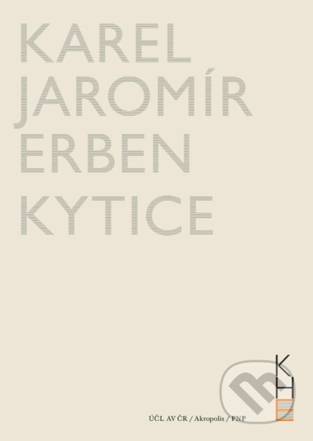 Kniha: Kytice (Karel Jaromír Erben). Akropolis, 2025 Kniha: Kytice (Karel Jaromír Erben). Akropolis, 2025
