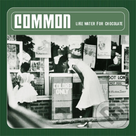 Hudební CD: Common: Like Water for Chocolate LP (Hudobné albumy). Hudobné albumy, 2024 Hudební CD: Common: Like Water for Chocolate LP (Hudobné albumy). Hudobné albumy, 2024