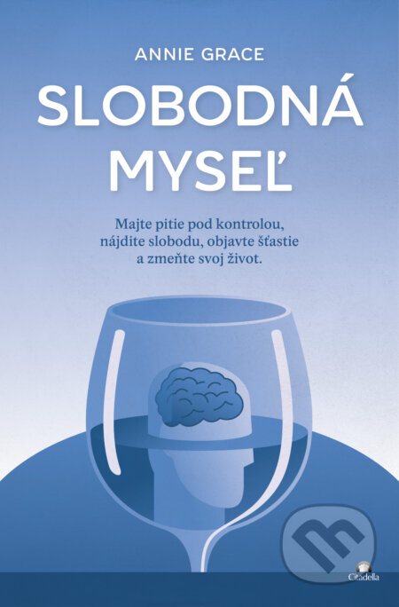 Kniha: Slobodná myseľ (Annie Grace). Citadella, 2025 Kniha: Slobodná myseľ (Annie Grace). Citadella, 2025